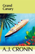 Cover-Bild zum Titel 'Grand Canary' von 'A. J. Cronin'