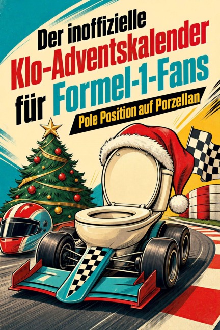 Der inoffizielle Klo-Adventskalender für Formel-1-Fans - Lina Schmid