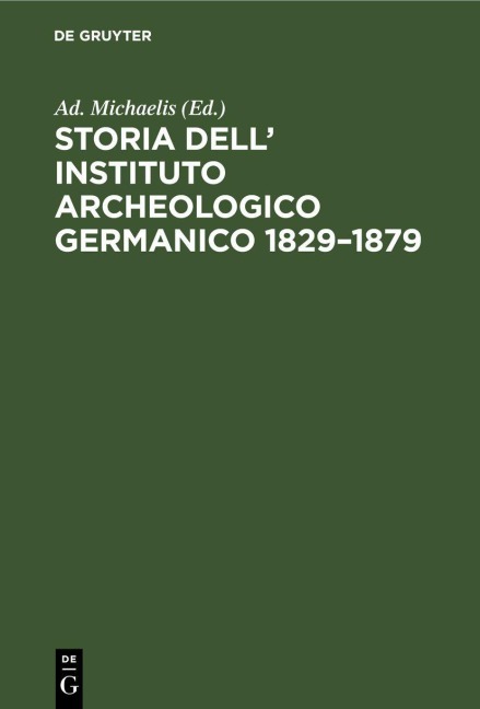 Storia dell' Instituto Archeologico Germanico 1829-1879 - 