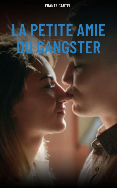 La petite amie du gangster - Frantz Cartel