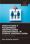KORZYSTANIE Z WZAJEMNEGO UBEZPIECZENIA ZDROWOTNEGO. W STREFIE ZDROWIA UVIRA - Elias Bashimbe Raphaël