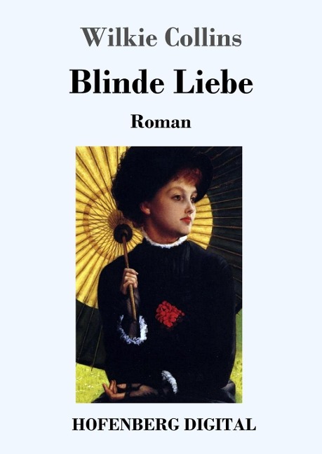 Blinde Liebe - Wilkie Collins