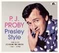 Presley Style - Lost Elvis Songwriter Demos, 1961 - 1963 - P. J. Proby