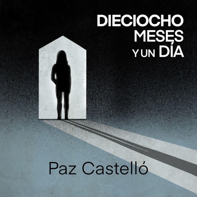 Dieciocho meses y un día - Paz Castelló