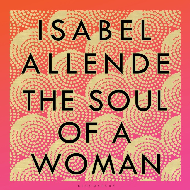 The Soul of a Woman - Isabel Allende