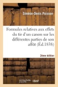 Cover-Bild zum Titel 'Formules Relatives Aux Effets Du Tir d'Un Canon Sur Les Différentes Parties de Son Affût (2e Éd.)' von 'Siméon-Denis Poisson'