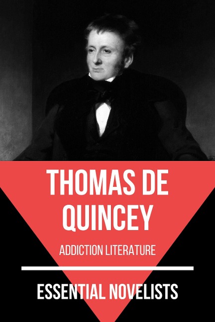 Essential Novelists - Thomas De Quincey - Thomas De Quincey, August Nemo
