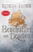 Cover-Bild zum Titel 'Beschützer der Drachen' von 'Robin Hobb'