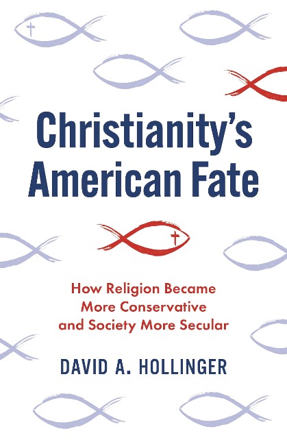 Christianity's American Fate - David A. Hollinger