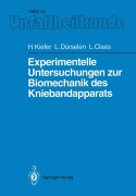 Cover-Bild zum Titel 'Experimentelle Untersuchungen zur Biomechanik des Kniebandapparats' von 'Hartmuth Kiefer, Lutz Claes, Lutz Dürselen'