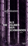 Cover-Bild zum Titel 'Als die Tauben verschwanden' von 'Sofi Oksanen'