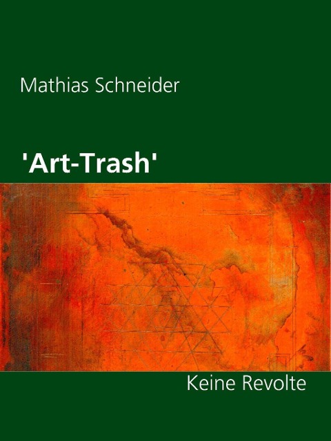 'Art-Trash' - Mathias Schneider