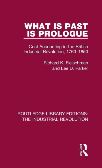 What is Past is Prologue - Richard K. Fleischman, Lee Parker