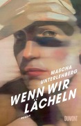 Cover-Bild zum Titel 'Wenn wir lächeln' von 'Mascha Unterlehberg'