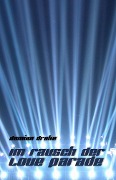 Cover-Bild zum Titel 'Im Rausch der Love Parade' von 'Damian Drake'