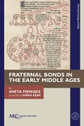 Cover-Bild zum Titel 'Fraternal Bonds in the Early Middle Ages' von 'Aneta Pieniadz'