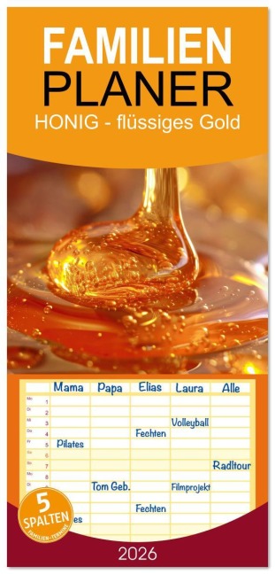 Familienplaner 2026 - HONIG - flüssiges Gold mit 5 Spalten (Wandkalender, 21 x 45 cm) CALVENDO - Susan Michel