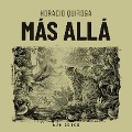 Mas allá - Horacio Quiroga