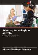 Cover-Bild zum Titel 'Scienza, tecnologia e società' von 'Jefferson Alex Maciel Cavalcante'