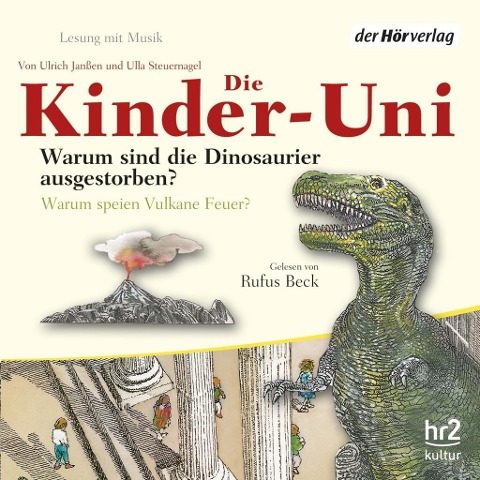 Die Kinder-Uni Bd 1 - 1. Forscher erklären die Rätsel der Welt - Ulrich Janßen, Ulla Steuernagel, Wolfgang Binder