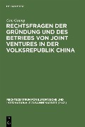 Cover-Bild zum Titel 'Rechtsfragen der Gründung und des Betriebs von Joint Ventures in der Volksrepublik China' von 'Guo Guang'