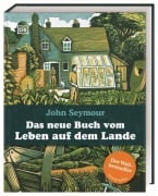 Cover-Bild zum Titel 'Das neue Buch vom Leben auf dem Lande' von 'John Seymour'