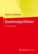 Cover-Bild zum Titel 'Quantenalgorithmen' von 'Johannes A. Buchmann'
