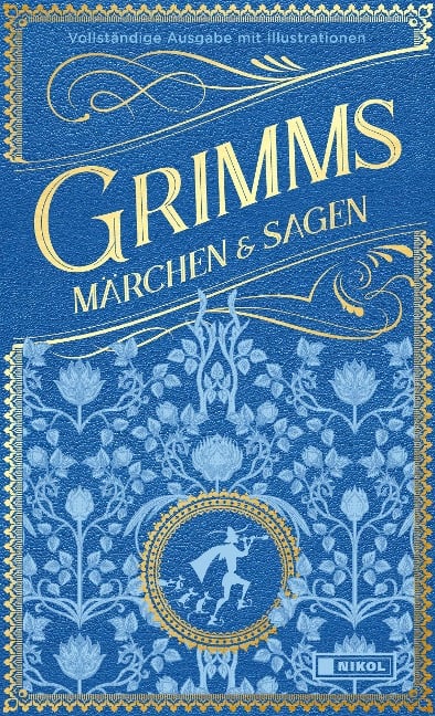 Grimms Märchen und Sagen (vollständige Ausgabe) - Jacob Grimm, Wilhelm Grimm