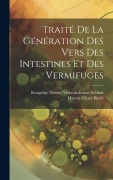 Cover-Bild zum Titel 'Traité De La Génération Des Vers Des Intestines Et Des Vermifuges' von 'Marcus Elieser Bloch, Kongelige Danske Videnskaber Selskab'