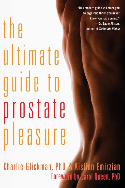 Ultimate Guide to Prostate Pleasure - Charlie Glickman