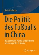 Die Politik des Fußballs in China - Ilker Gündo¿an