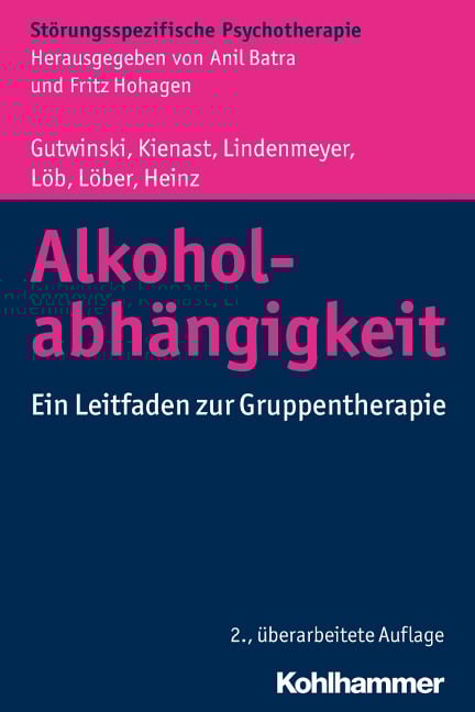 Alkoholabhängigkeit - Stefan Gutwinski, Martin Löb, Johannes Lindenmeyer, Sabine Löber, Thorsten Kienast