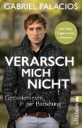 Cover-Bild zum Titel 'Verarsch mich nicht' von 'Gabriel Palacios'