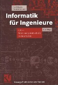 Cover-Bild zum Titel 'Informatik für Ingenieure' von 'Gerd Küveler, Dietrich Schwoch'