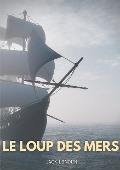 Le loup des mers - Jack London