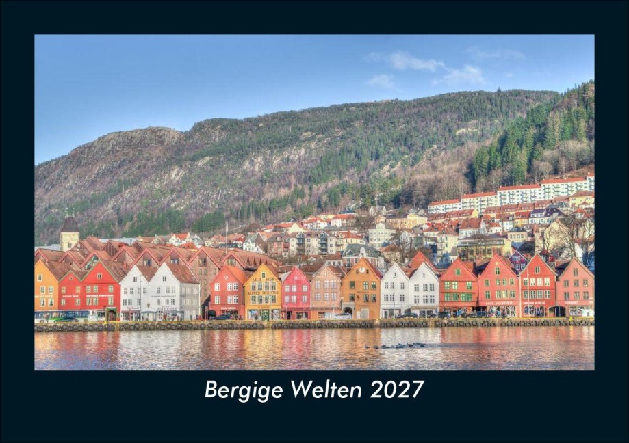 Bergige Welten 2027 Fotokalender DIN A5 - Tobias Schmitt, Kevin Heber