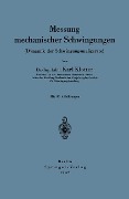 Messung mechanischer Schwingungen (Dynamik der Schwingungsmeßgeräte) - Karl Klotter