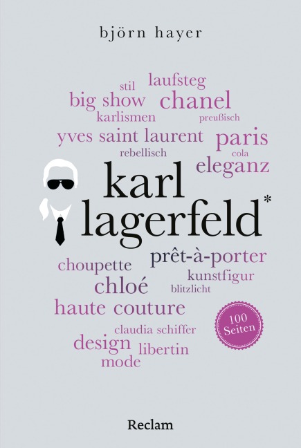 Karl Lagerfeld. 100 Seiten - Björn Hayer