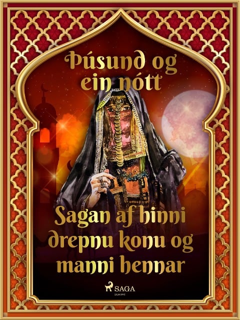 Sagan af hinni drepnu konu og manni hennar (Þúsund og ein nótt 45) - One Thousand and One Nights