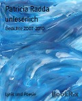 unleserlich - Patricia Radda