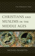 Cover-Bild zum Titel 'Christians and Muslims in the Middle Ages' von 'Michael Frassetto'