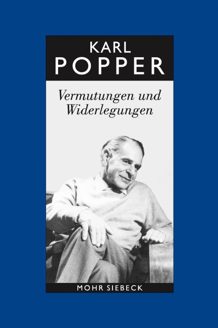 Vermutungen und Widerlegungen. Das Wachstum der wissenschaftlichen Erkenntnis - Karl R. Popper