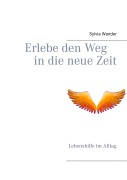 Cover-Bild zum Titel 'Erlebe den Weg in die neue Zeit' von 'Sylvia Wander'