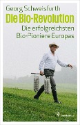 Cover-Bild zum Titel 'Die Bio-Revolution' von 'Georg Schweisfurth'