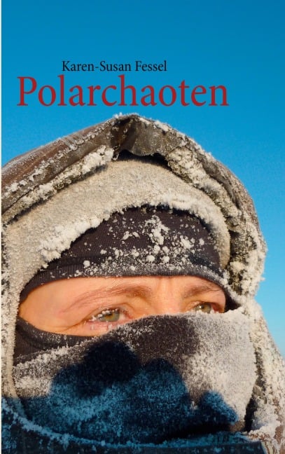 Polarchaoten - Karen-Susan Fessel