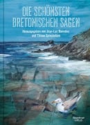 Cover-Bild zum Titel 'Die schönsten bretonischen Sagen' von 'Jean-Luc Bannalec, Tilman Spreckelsen'