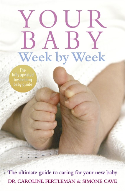 Your Baby Week By Week - Caroline Fertleman, Simone Cave