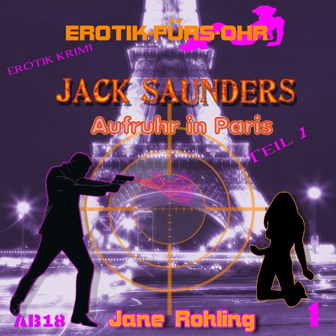 Erotik für's Ohr, Jack Saunders: Aufruhr in Paris 1 - Jane Rohling