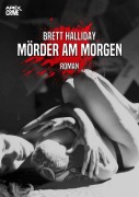 Cover-Bild zum Titel 'MÖRDER AM MORGEN' von 'Brett Halliday'