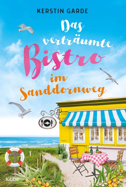 Das verträumte Bistro im Sanddornweg - Kerstin Garde